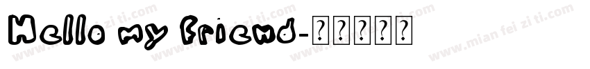 Hello my friend字体转换